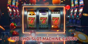 mẹo chơi slot machine casino